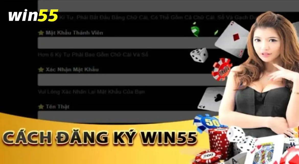 Điều kiện cần thiết để đăng ký tài khoản tại Win55